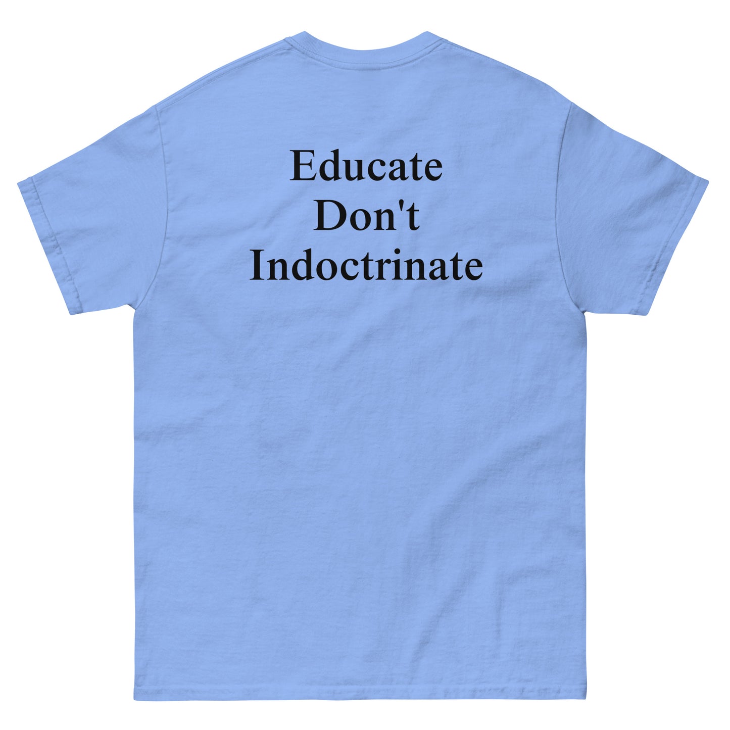 QLE Tee - Educate Don't Indoctrinate