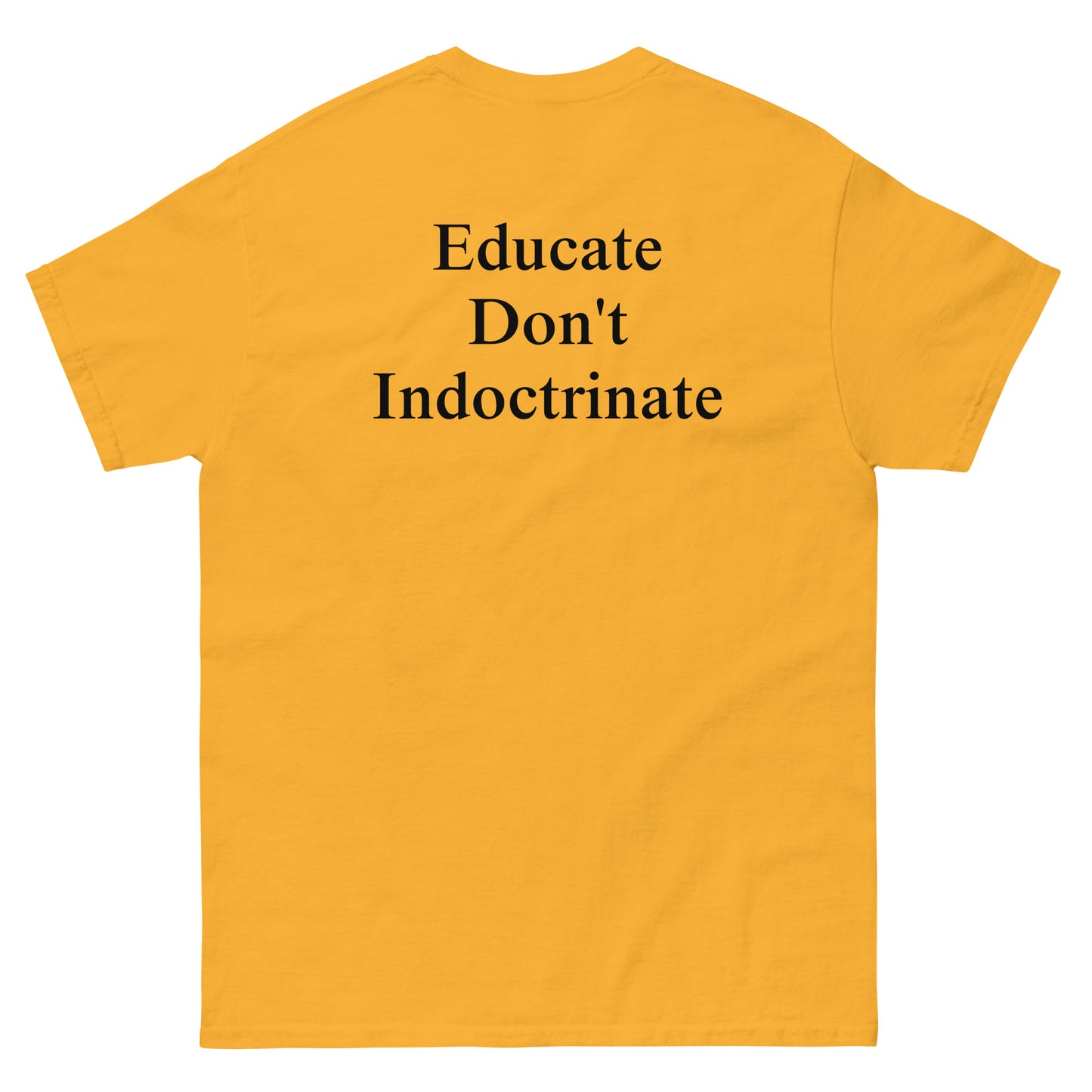 QLE Tee - Educate Don't Indoctrinate