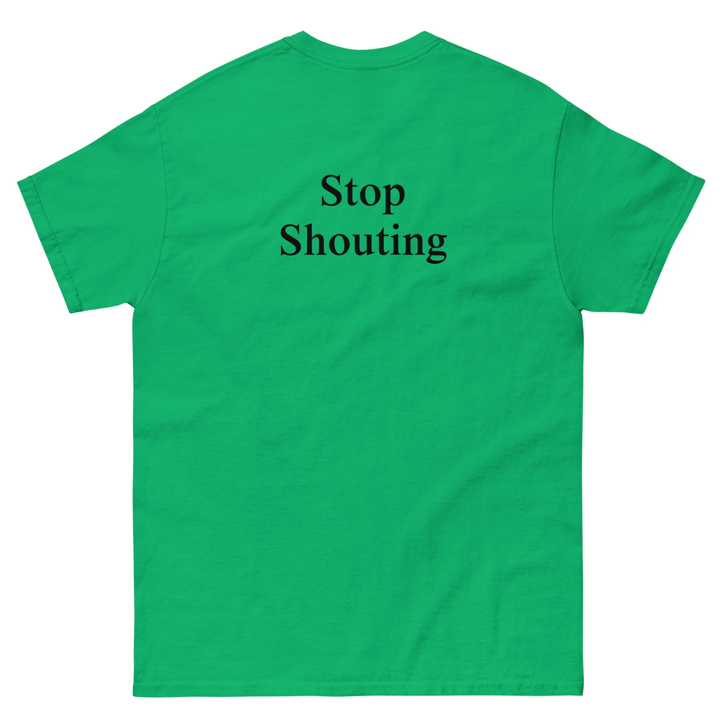 QLE Tee - Stop Shouting