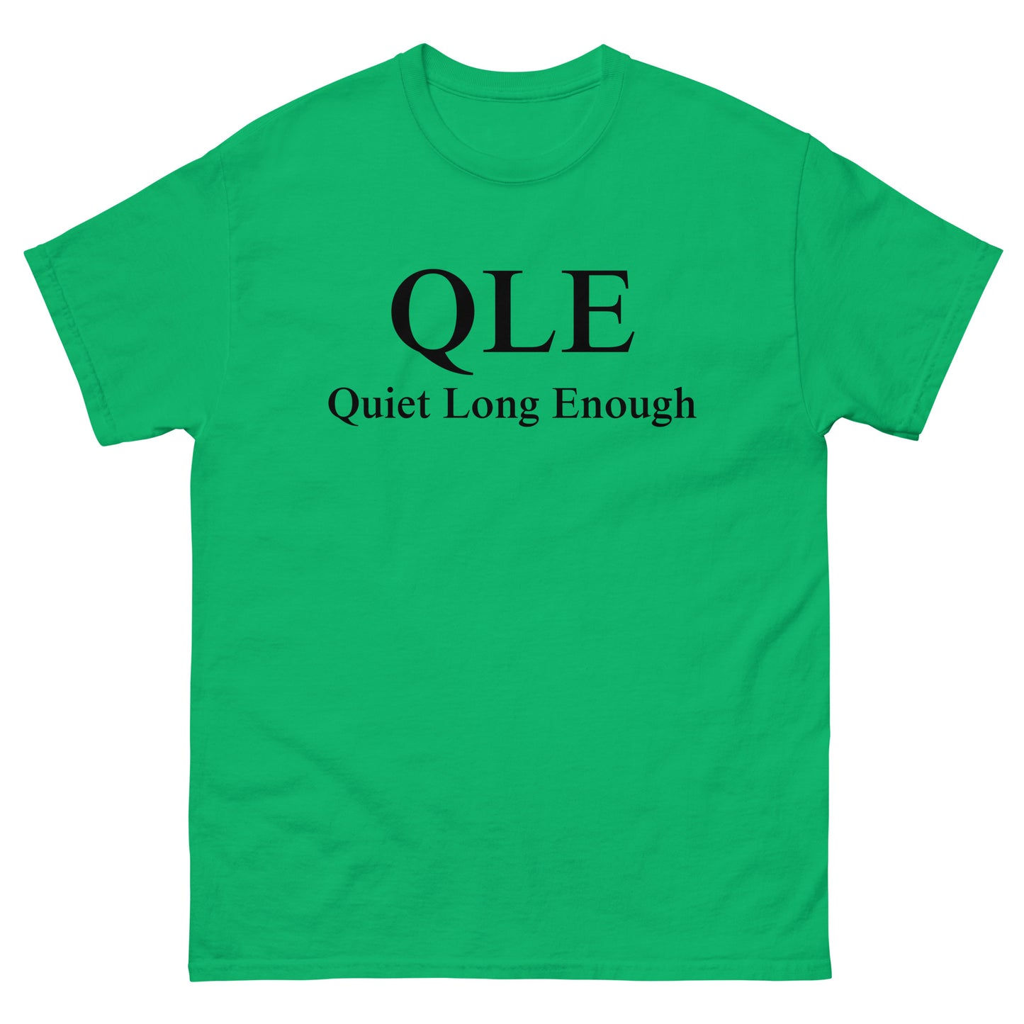 QLE Tee - Not Everything Is A Crisis