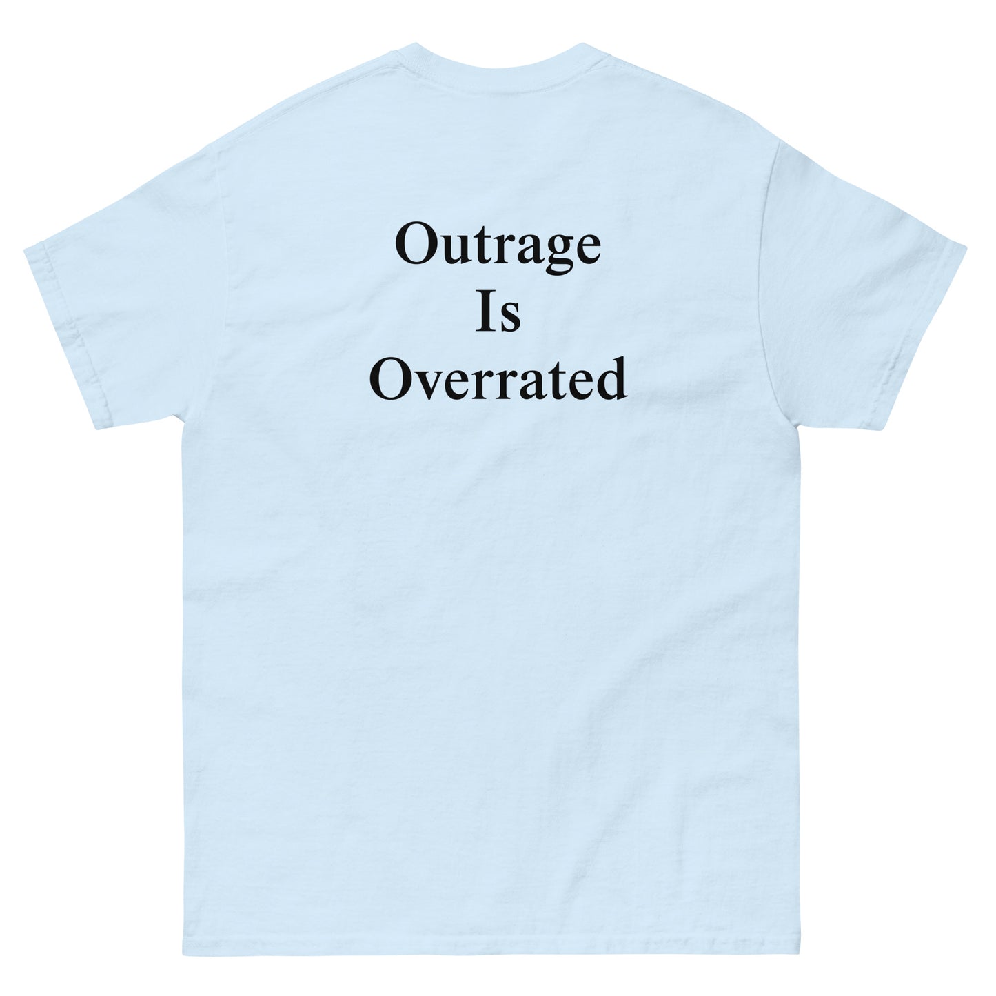 QLE Tee - Outrage Is Overrated