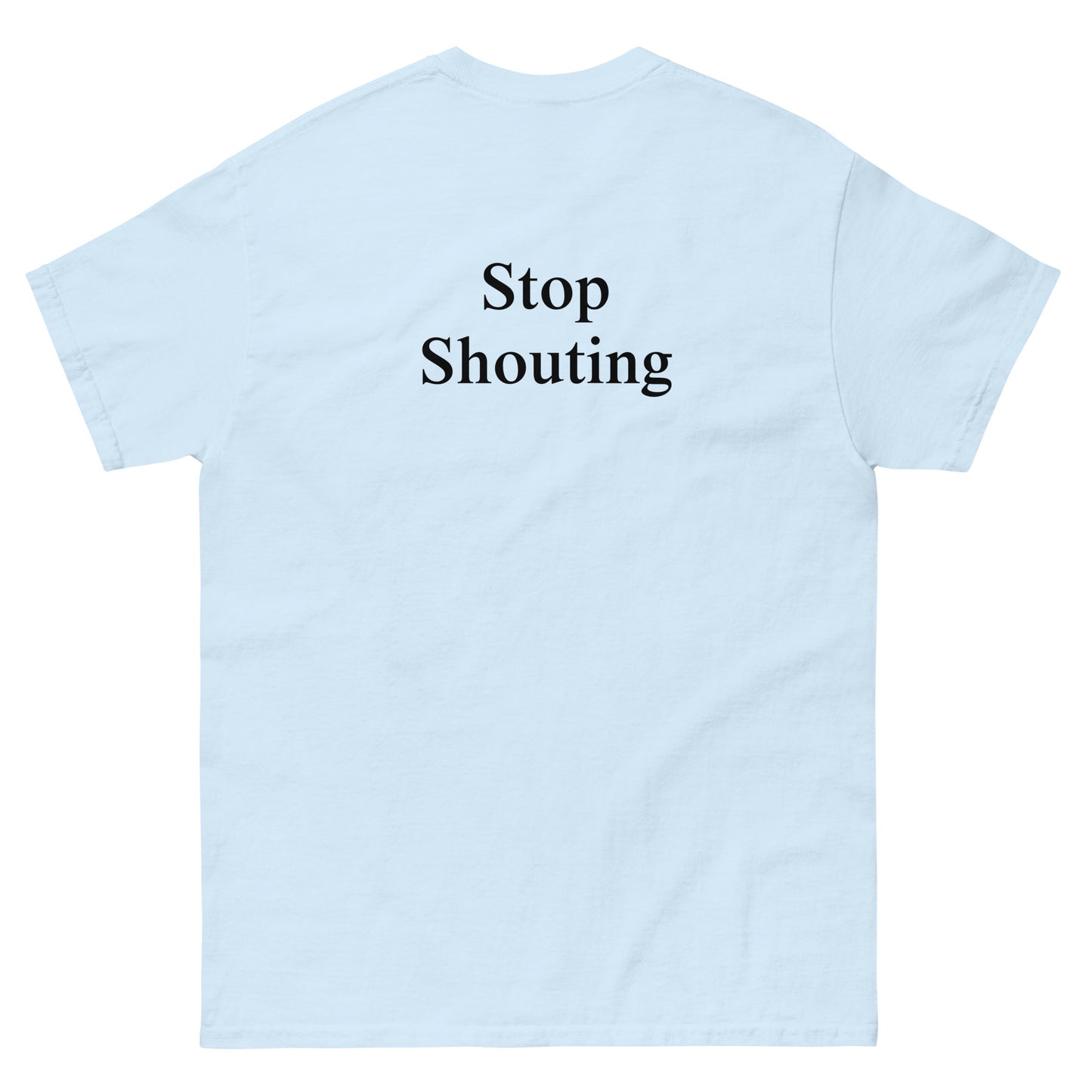 QLE Tee - Stop Shouting