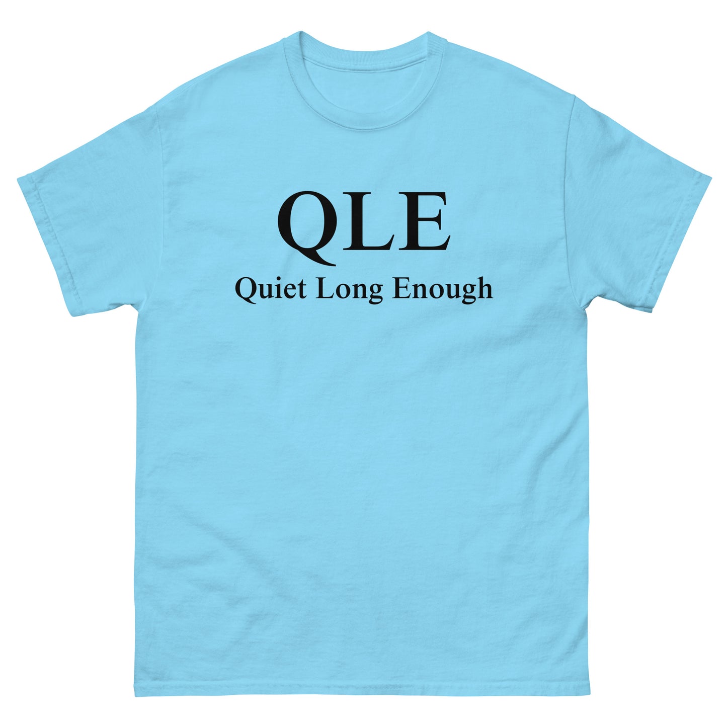 QLE Tee - Stop Shouting