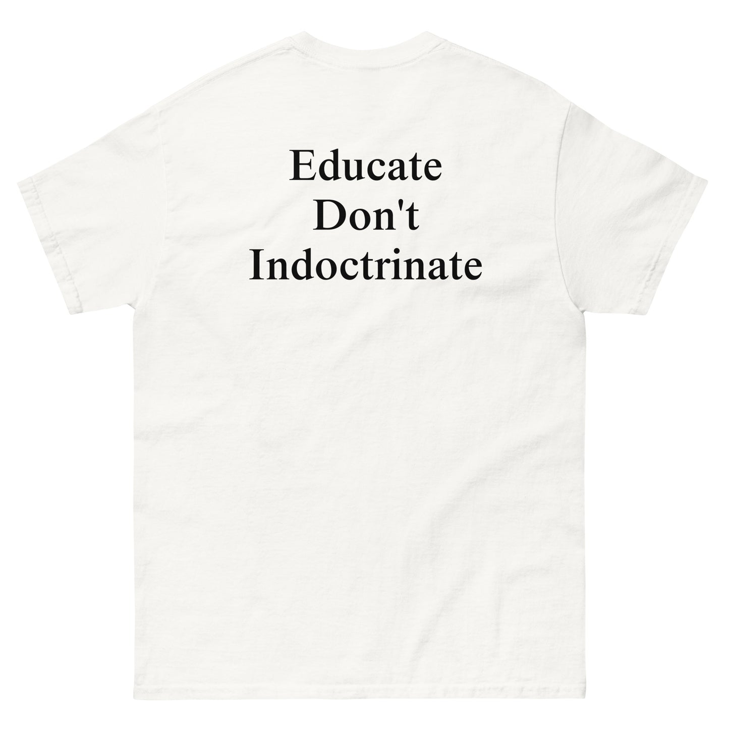 QLE Tee - Educate Don't Indoctrinate